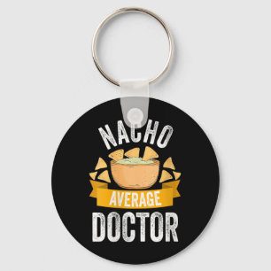 Womens Nacho Average Doctor Shirt Matching Family Keychain