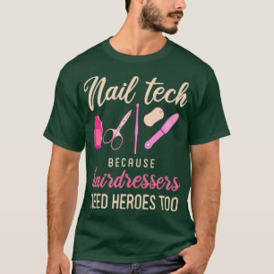 Womens Nail Tech T-shirt Funny Manicurist Saying