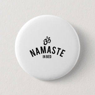 Womens Namaste In Bed Shirt Funny Typography Sayin 2 Inch Round Button