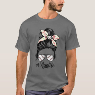 Womens Nan Life Softball Baseball Mother's Day Mes T-Shirt