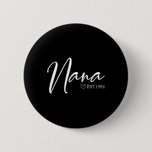 Womens Nana Est 1993 Mothers Day Birthday Clothing 2 Inch Round Button