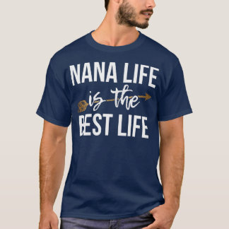 Womens Nana Life Is The Best Life Shirt Nana Shirt