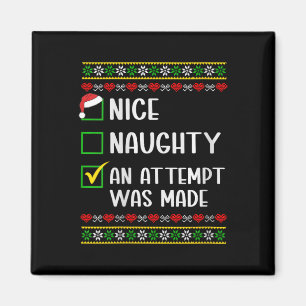 Womens Naughty Or Nice Funny An Attempt Was Made C Magnet