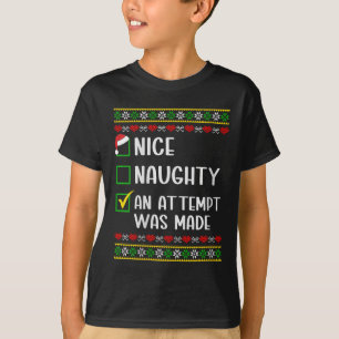 Womens Naughty Or Nice Funny An Attempt Was Made C T-Shirt