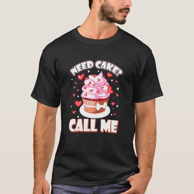 Womens Need Cake Call Me Baking Sarcasm Women T-Shirt (Front)
