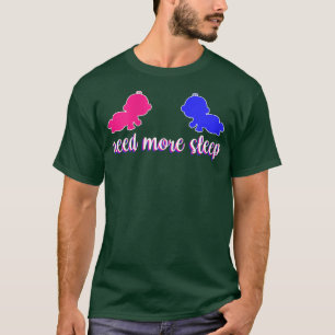 Womens Need More Sleep Mom of Twin Pregnancy Gende T-Shirt