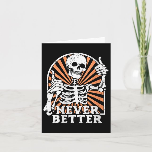 Womens Never Better Skeleton Thumbs Up Retro Funny Card (Front)