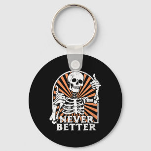 Womens Never Better Skeleton Thumbs Up Retro Funny Keychain