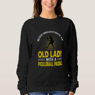 Womens Never Underestimate An Old Lady With A Pick Sweatshirt
