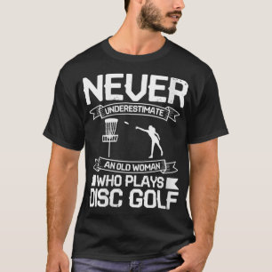 Womens Never Underestimate an Old Woman Who Plays T-Shirt