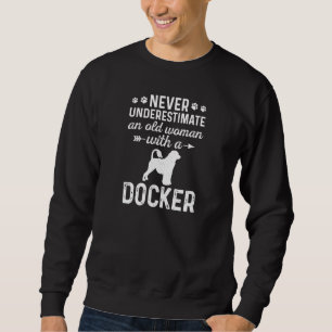 Womens Never Underestimate An Old Woman With Docke Sweatshirt