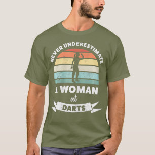 Womens Never Underestimate Woman at Darts Gift T-Shirt