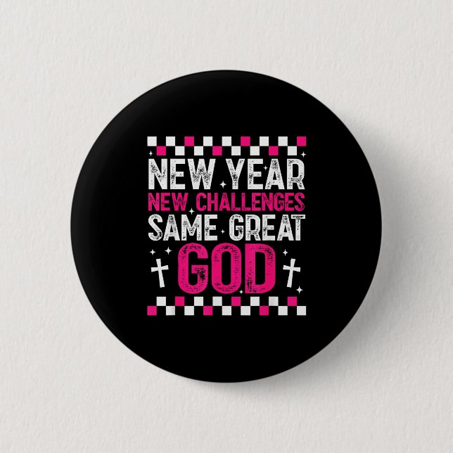 Womens New Year New Challenges Same Great God 2026 2 Inch Round Button (Front)