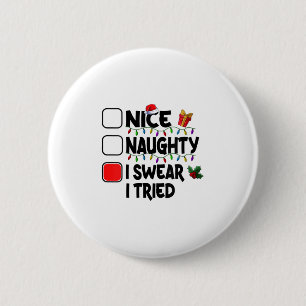 Womens Nice Naughty I Swear I Tried Christmas List 2 Inch Round Button