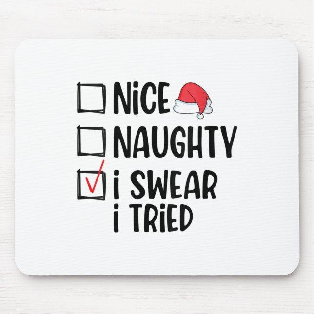 Womens Nice Naughty I Swear I Tried Christmas List Mouse Pad (Front)