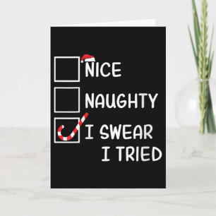 Womens Nice Naughty I Swear I Tried Funny Christma Card