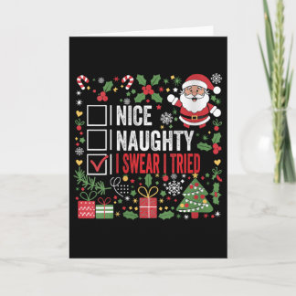 Womens Nice Naughty I Swear I Tried Funny Christma Card