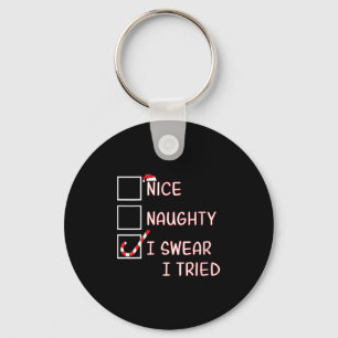 Womens Nice Naughty I Swear I Tried Funny Christma Keychain