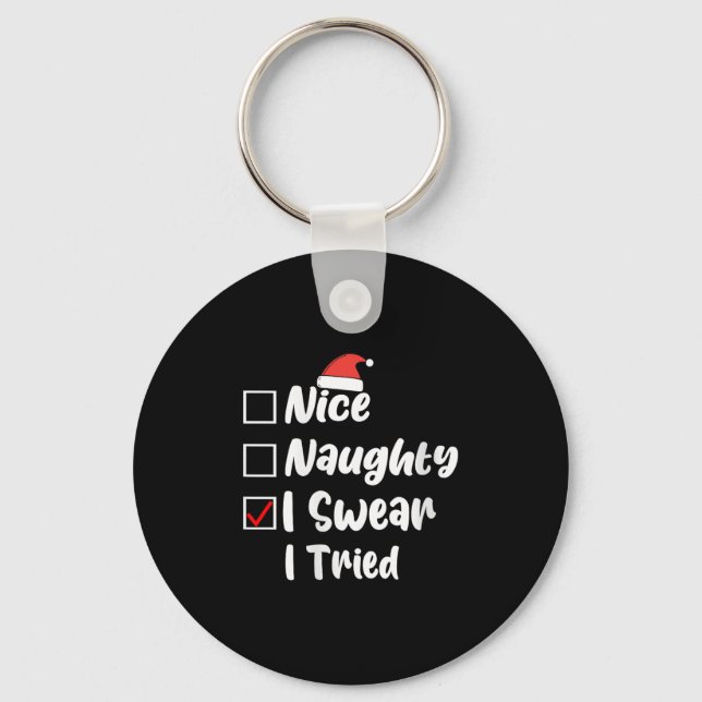Womens Nice Naughty I Swear I Tried Funny Christma Keychain (Front)