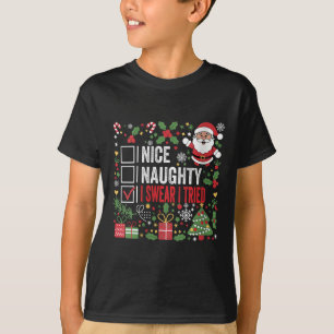 Womens Nice Naughty I Swear I Tried Funny Christma T-Shirt
