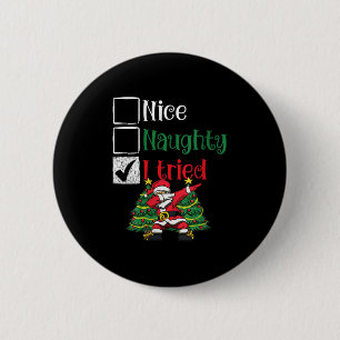 Womens Nice Naughty I Tried List Dabbing Santa Chr 2 Inch Round Button