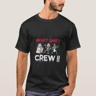 Womens Night Shift Crew Nurse Ghost Skeleton Zombi T-Shirt