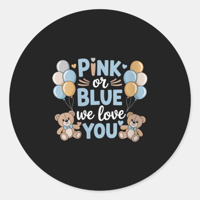 Womens Nk Or Blue We Love You, Pregnancy Gender Re Classic Round Sticker (Front)