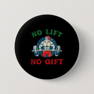 Womens No Lift No Gift Funny Workout Santa Christm 2 Inch Round Button