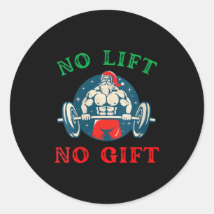 Womens No Lift No Gift Funny Workout Santa Christm Classic Round Sticker