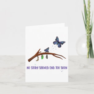 Womens No Story Should End Too Soon Butterfly Suic Card