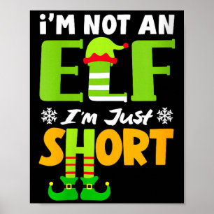 Womens Not an Elf Short Funny Christmas Small Poster