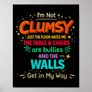 Womens Not Clumsy Quote Humour Sarcastic Funny Poster
