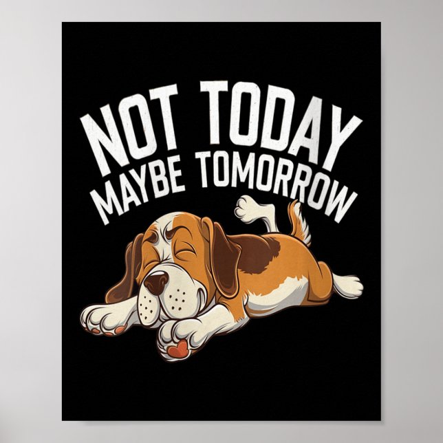 Womens Not Today Maybe Tomorrow Funny Lazy Dog Sle Poster (Front)