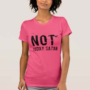 Women's Not Today Satan T-Shirt
