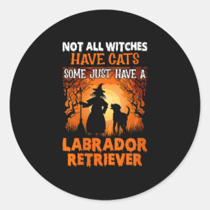 Women's not witches have cats some have a labrador classic round sticker