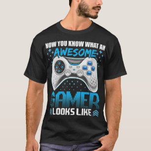 Womens Now You Know Awesome Gamer Looks Like Video T-Shirt