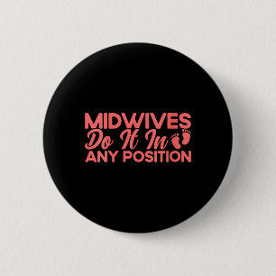 Womens Nurse Midwife Birth Worker Midwives Do In 2 Inch Round Button