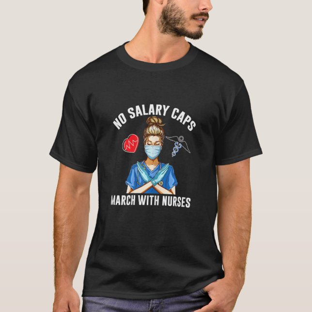 Womens Nursing Salary Caps March With Nurses Stand T-Shirt (Front)