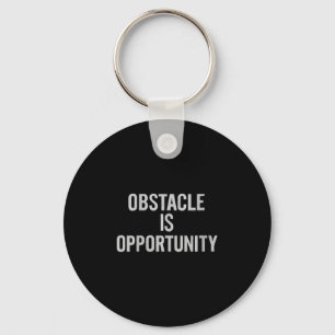 Womens Obstacle Is Opportunity. Stoic, Wisdom, Vin Keychain