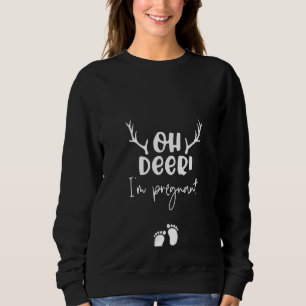 Womens Oh Deer I'm Pregnant Christmas Pregnancy An Sweatshirt
