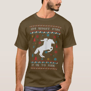 Womens Oh What Fun It Is To Ride Horse Ugly Christ T-Shirt