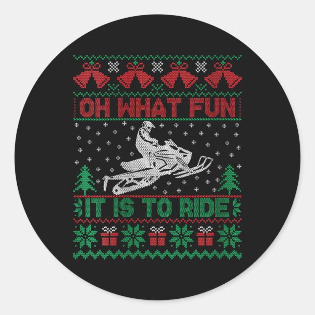 Womens Oh What Fun It Is To Ride Snowmobile Ugly C Classic Round Sticker (Front)