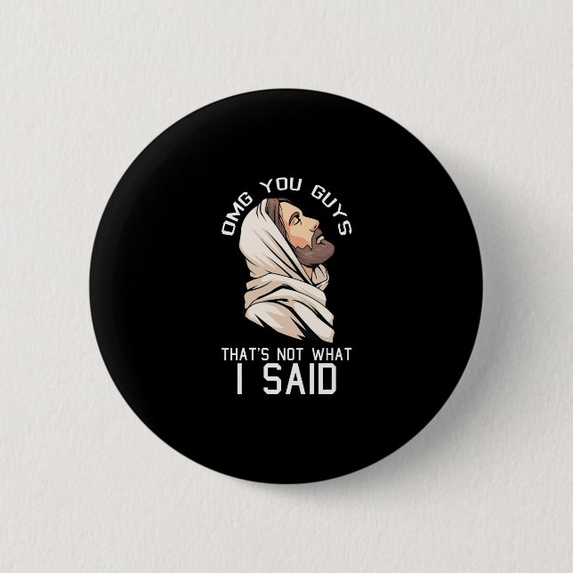 Womens Omg You Guys Thats Not What I Said Christma 2 Inch Round Button (Front)