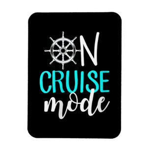 Womens On Cruise Mode Cruise Vacation Family Magnet