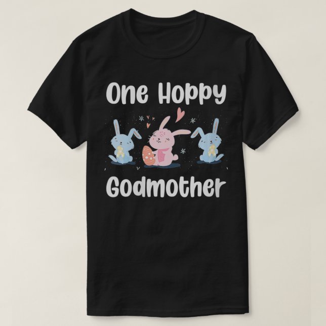 Womens One Hoppy Godmother Cute Easter Bunny Egg H T-Shirt (Design Front)