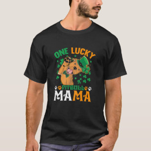 Womens One Lucky Dog Mama Funny Pitbull Mom St Pat T-Shirt