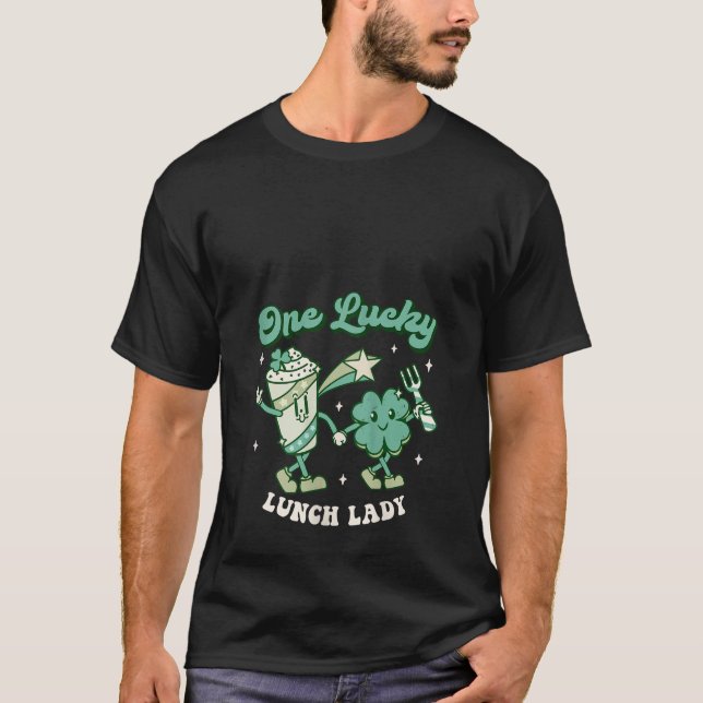 Womens One Lucky Lunch Lady Cafeteria Clovers St P T-Shirt (Front)