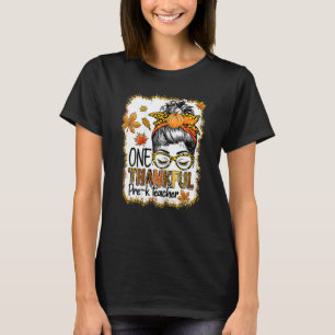 Womens One Thankful pre k Teacher Messy Bun Thanks T-Shirt