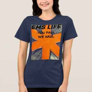 Women's orange EMS life you fall we haul Tri-Blend Shirt