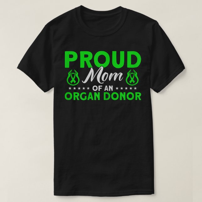 Womens Organ Transplant Organ Donor Proud Mom  T-Shirt (Design Front)